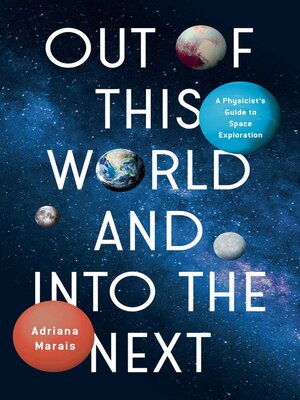 cover image of Out of This World and Into the Next
